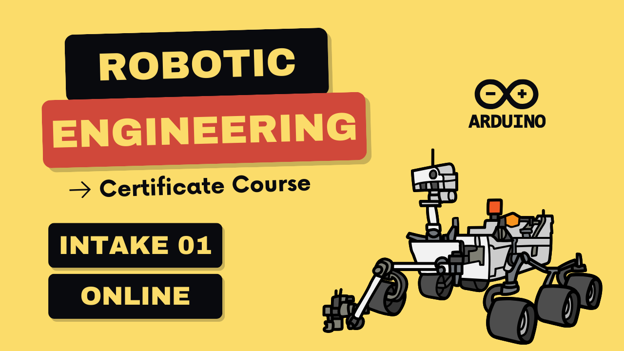 Full Course – Robotic Engineering Certificate Course: Integrating STEAM, and AI – Intake 01 Online